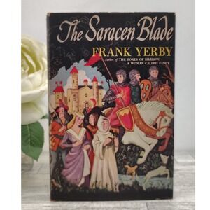 The Saracen Blade 1952 Frank Yerby HCDJ Dial Press Historical Fiction‎ Crusades